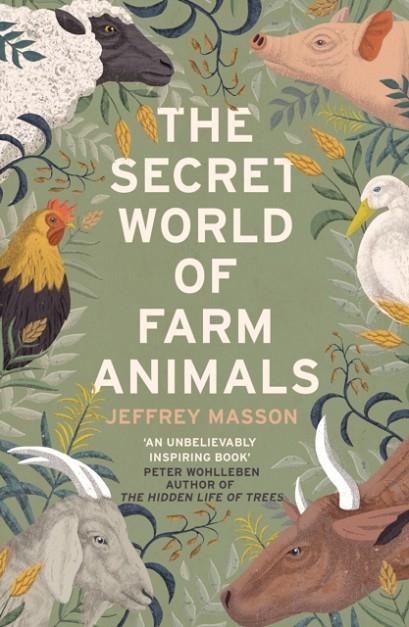 THE SECRET WORLD OF FARM ANIMALS | 9781529111026 | JEFFREY MASSON