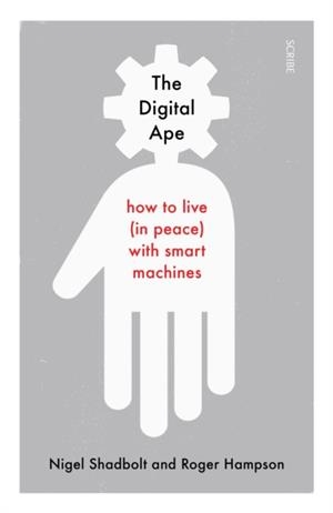 THE DIGITAL APE | 9781911617815 | NIGEL SHADBOLT