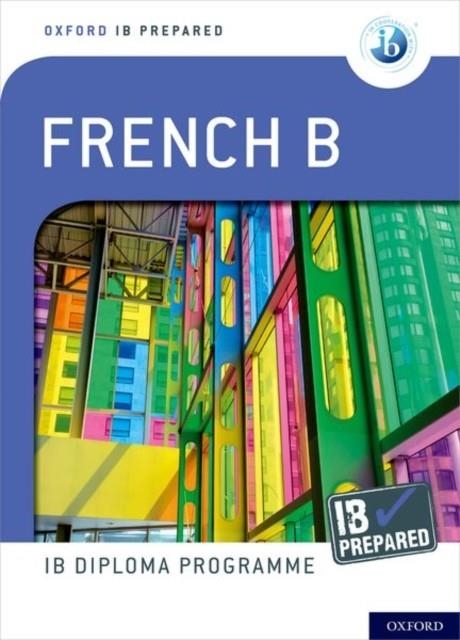 IB PREPARED: FRENCH B | 9780198424710