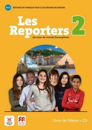 LES REPORTERS 2 A1.2 LIVRE L'ELEVE +CD | 9788417260149