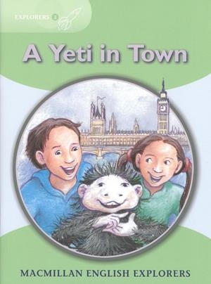 YETI COMES TO TOWN NEW ED-EXPLORERS 3 | 9781380037954
