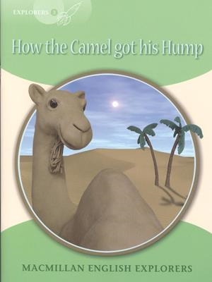 HOW THE CAMEL GOT... NEW ED-EXPLORERS 3 | 9781380038517