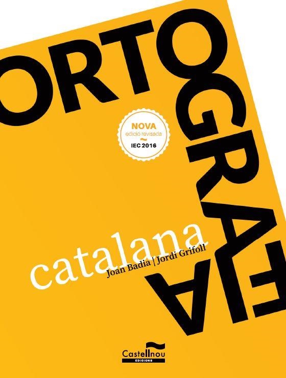 ORTOGRAFIA CATALANA | 9788498047332 | BADIA PUJOL, JOAN/GRIFOLL ÀVILA, JORDI