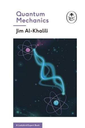 QUANTUM MECHANICS | 9780718186272 | JIM AL-KHALILI
