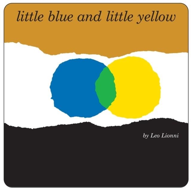 LITTLE BLUE AND LITTLE YELLOW  | 9780375872907 | LEO LIONNI