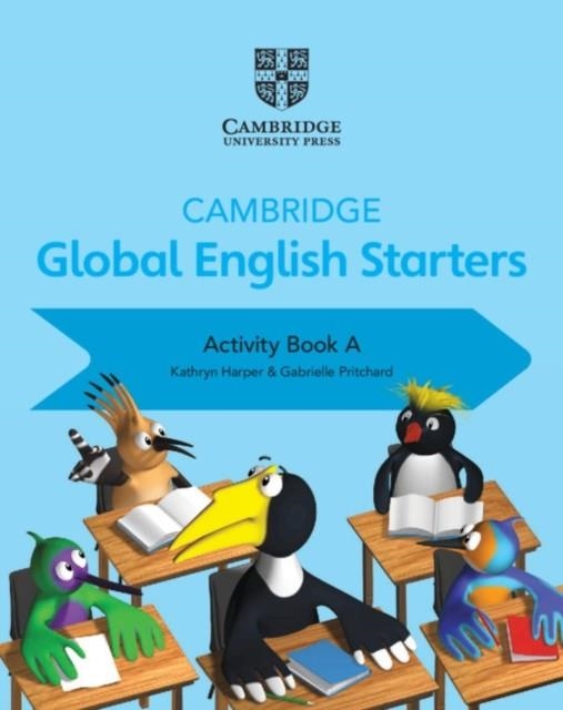 CAMBRIDGE GLOBAL ENGLISH STARTERS ACTIVITY BOOK A | 9781108700061