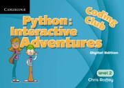 CODING CLUB PYTHON: INTERACTIVE ADVENTURES SUPPLEMENT 2 SCHOOL SITE LICENCE (1 YEAR)-DIGITAL | 9781316634127