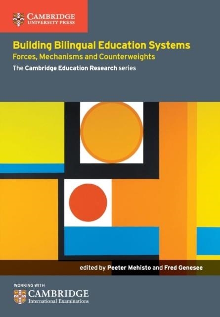 BUILDING BILINGUAL EDUCATION SYSTEMS: FORCES MECHANISMS AND COUNTERWEIGHTS | 9781107450486