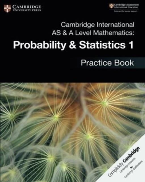 CAMBRIDGE INTERNATIONAL AS & A-LEVEL MATHEMATICS MECHANICS PROBABILITY AND STATISTICS 1 PRACTICE BOOK | 9781108444903