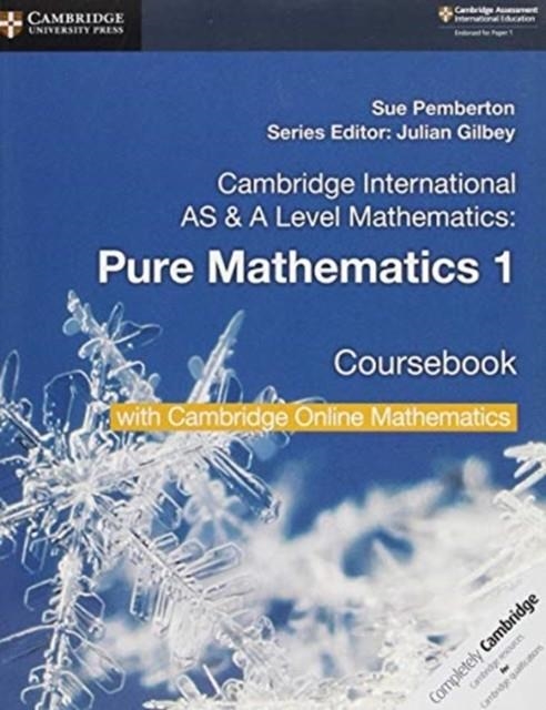 CAMBRIDGE INTERNATIONAL AS & A-LEVEL MATHEMATICS PURE MATHEMATICS 1 COURSEBOOK WITH CAMBRIDGE ONLINE MATHEMATICS | 9781108562898