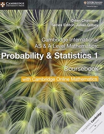 CAMBRIDGE INTERNATIONAL AS & A-LEVEL MATHEMATICS PROBABILITY AND STATISTICS 1 COURSEBOOK WITH CAMBRIDGE ONLINE MATHEMATICS | 9781108610827