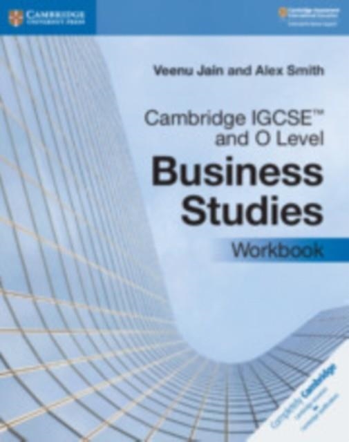 CAMBRIDGE IGCSE™ AND O LEVEL BUSINESS STUDIES WORKBOOK | 9781108710008