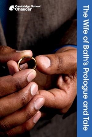 THE WIFE OF BATH'S PROLOGUE AND TALE | 9781316615454