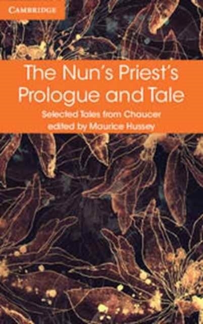THE NUN'S PRIEST'S PROLOGUE AND TALE | 9781316615669