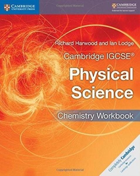 CAMBRIDGE IGCSE® PHYSICAL SCIENCE CHEMISTRY WORKBOOK | 9781316633519