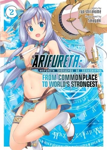 ARIFURETA: FROM COMMONPLACE TO WORLD'S STRONGEST (LIGHT NOVEL) VOL. 2 | 9781626927803 | RYO SHIRAKOME