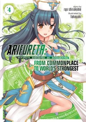 ARIFURETA: FROM COMMONPLACE TO WORLD'S STRONGEST (LIGHT NOVEL) VOL. 4 | 9781626929494 | RYO SHIRAKOME
