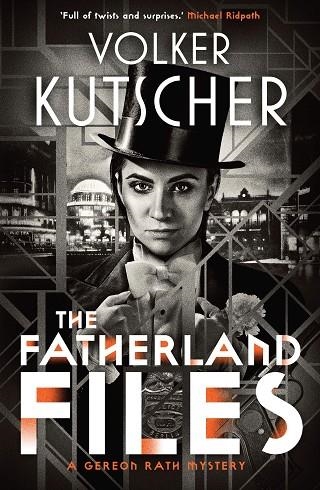 THE FATHERLAND FILES | 9781912240562 | VOLKER KUTSCHER