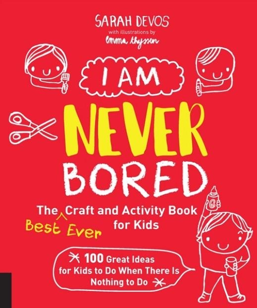 I AM NEVER BORED | 9781631594687 | SARAH DEVOS