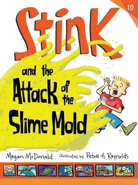 STINK 10: AND THE ATTACK OF THE SLIME MOLD | 9780763659400 | MEGAN MCDONALD