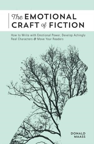 THE EMOTIONAL CRAFT OF FICTION | 9781440348372 | DONALD MAASS