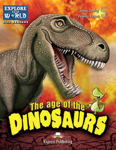 THE AGE OF THE DINOSAURS READER | 9781471563140