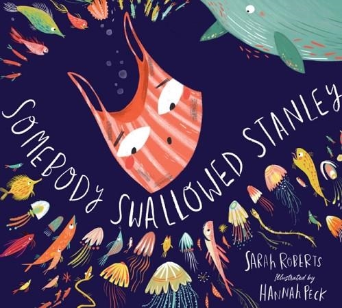 SOMEBODY SWALLOWED STANLEY | 9781407195100 | SARAH ROBERTS