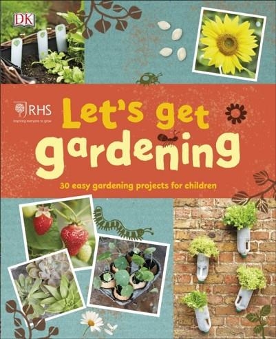 LET'S GET GARDENING | 9780241382639 | ROYAL HORTICULTURAL SOCIETY