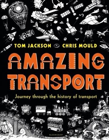 AMAZING TRANSPORT | 9781408889770 | TOM JACKSON