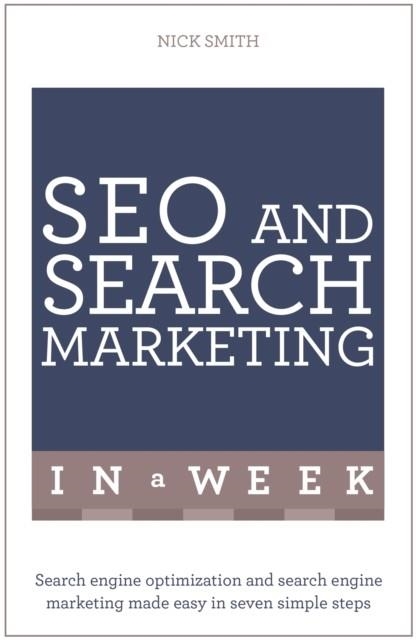SEO AND SEARCH MARKETING | 9781473610323 | NICK SMITH