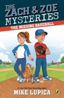 THE MISSING BASEBALL ( ZACH AND ZOE MYSTERIES #1 )  | 9780425289372 | LUPICA, MIKE 