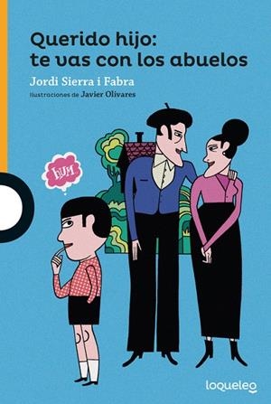Querido hijo: te vas con los abuelos | 9788491223429 | JORDI SIERRA I FABRA