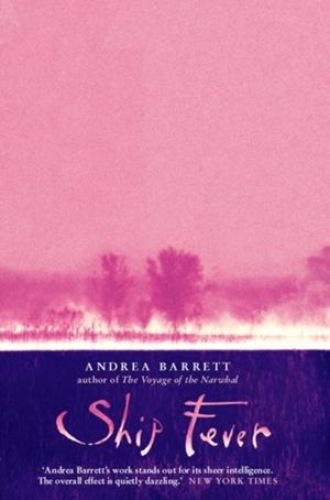 SHIP FEVER | 9780007292813 | ANDREA BARRETT