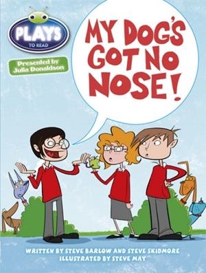 MY DOG'S GOT NO NOSE | 9781447926634