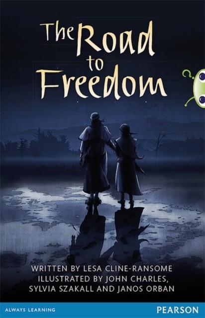 BUG CLUB COMPREHENSION Y6 THE ROAD TO FREEDOM | 9780435186524 | LESA RANSOME
