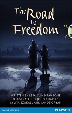 BUG CLUB COMPREHENSION Y6 THE ROAD TO FREEDOM | 9780435186524 | LESA RANSOME