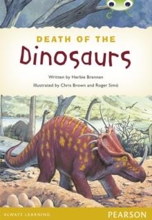 BUG CLUB GUIDED COMPREHENSION Y4 THE DEATH OF THE DINOSAURS | 9780435180591 | HERBIE BRENNAN