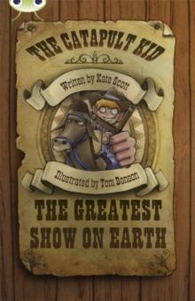 CATAPULT KID: THE GREATEST SHOW ON EARTH | 9780435143695 | KATE SCOTT