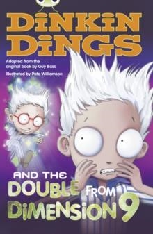 DINKIN DINGS AND THE DOUBLE FROM DIMENSION NINE | 9780435143909 | GUY BASS