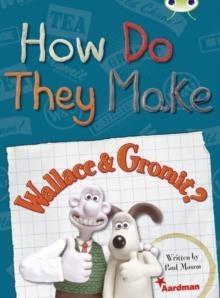 HOW DO THEY MAKE… WALLACE & GROMIT | 9780435144074 | PAUL MASON