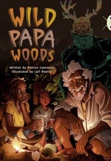 WILD PAPA WOODS | 9780435143787 | PATRICE LAWRENCE