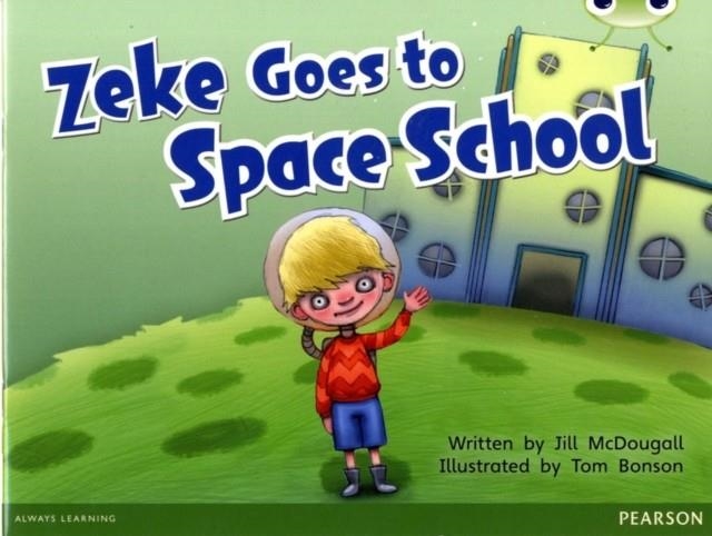 ZEKE GOES TO SPACE SCHOOL | 9780435166823 | JILL MCDOUGALL
