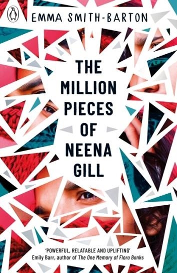 THE MILLION PIECES OF NEENA GILL | 9780241363317 | EMMA SMITH-BARTON