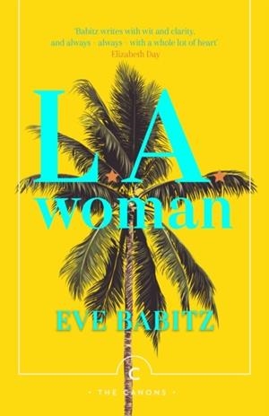 L A WOMAN | 9781786892768 | EVE BABITZ