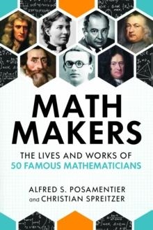 MATH MAKERS | 9781633885202 | POSAMENTIER AND SPREITZER