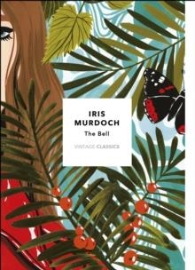 THE BELL: VINTAGE CLASSICS MURDOCH SERIES | 9781784875206 | IRIS MURDOCH