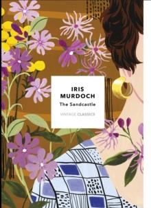 THE SANDCASTLE: VINTAGE CLASSICS MURDOCH SERIES | 9781784875176 | IRIS MURDOCH