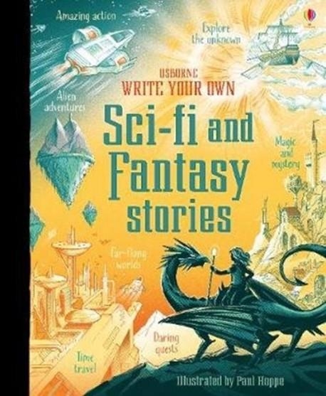 WRITE YOUR OWN SCI-FI AND FANTASY STORIES | 9781474952880 | ANDY PRENTICE