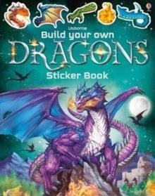 BUILD YOUR OWN DRAGONS STICKER BOOK | 9781474952118 | SIMON TUDHOPE