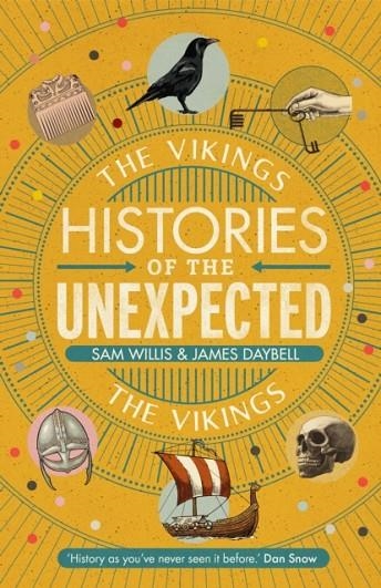 HISTORIES OF THE UNEXPECTED: THE VIKINGS | 9781786497710 | JAMES DAYBELL